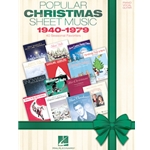 Popular Christmas Sheet Music: 1940-1979 - 40 Seasonal Favorites
