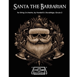 Santa the Barbarian for String Orchestra