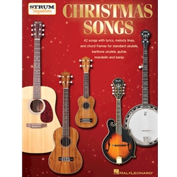 Christmas Songs: Strum Together for Ukulele, Baritone Ukulele, Guitar, Banjo, and Mandolin