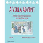 A Viola Advent: 25 Days of Christmas Solos and Duets for A Most Joyous Season