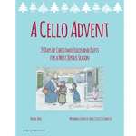 A Cello Advent: 25 Days of Christmas Solos and Duets for A Most Joyous Season