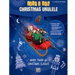 Just for Fun: Christmas Ukulele - More Than 40 Christmas Classics