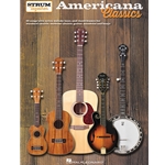 Americana Classics - Strum Together for Ukulele, Baritone Ukulele, Guitar, Banjo, and Mandolin