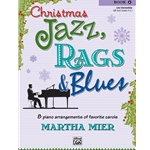 Christmas Jazz, Rags, and Blues - Book 4