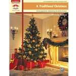 A Traditional Christmas - 18 Arrangements Celebrating the Birth of Jesus