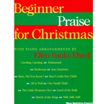 Beginner Praise for Christmas - Twelve Christmas Carols