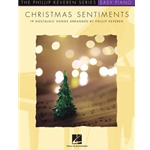 Christmas Sentiments - 19 Nostalgic Songs Arranged by Phillip Keveren