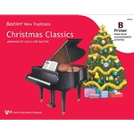 Bastien New Traditions: Christmas Classics - Primer B