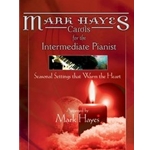 Carols for the Intermediate Pianist - Seasonal Settings that Warm the Heart