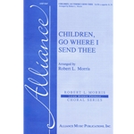 Children, Go Where I Send Thee - SATB
