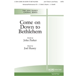 Come On Down To Bethlehem - SATB
