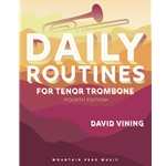 Daily Routines for Tenor Trombone