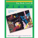 Alfred's Basic Piano Library: Fun Book 1B