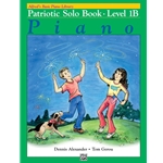 Alfred's Basic Piano Library: Patriotic Solo Book 1B