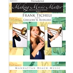 Making Music Matter Trombone Book 1