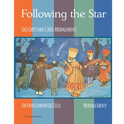 Following The Star: Unaccompanied Cello Christmas Solos!