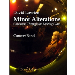 Minor Alterations: Christmas Through The Looking Glass - Concert Band