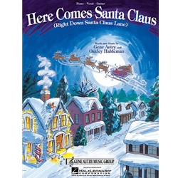 Here Comes Santa Claus (Right Down Santa Claus Lane)