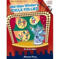 Old Man Winter's Icicle Follies - A Mini-Musical for the Holidays