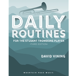 Daily Routines for the Student Trombone Player