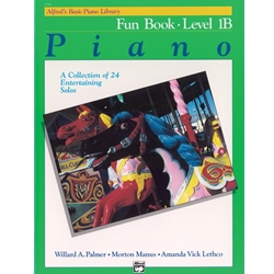 Alfred's Basic Piano Library: Fun Book 1B