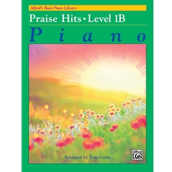 Alfred's Basic Piano Library: Praise Hits - Level 1B