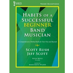 Habits of a Successful Beginner Band Musician - Tenor Saxophone